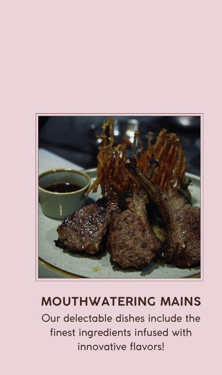 Mouthwatering Mains